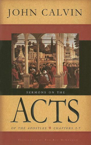 Cover for John Calvin · Sermons on the Acts of the Apostles: Chapters 1-7 (Hardcover Book) (2008)