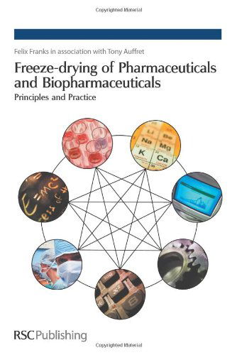 Cover for Felix Franks · Freeze-drying of Pharmaceuticals and Biopharmaceuticals: Principles and Practice (Hardcover Book) (2007)