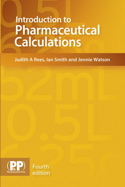 Cover for Judith A. Rees · Introduction to Pharmaceutical Calculations (Paperback Book) [4th Revised edition] (2015)