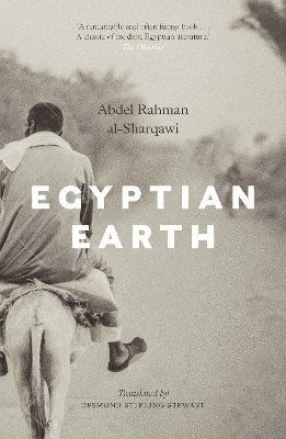 Cover for Abdel Rahman Al-Sharqawi · Egyptian Earth - Saqi Bookshelf (Pocketbok) (2024)