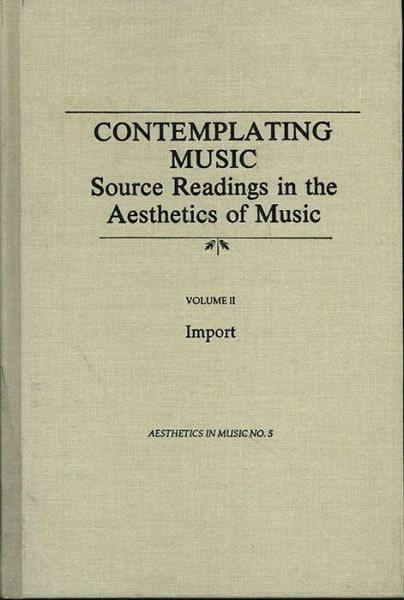 Cover for Carl Dahlhaus · Contemplating Music - Source Readings in the Aesthetics of Music, (4 Volumes) Vol. II: Import (Hardcover Book) (1990)