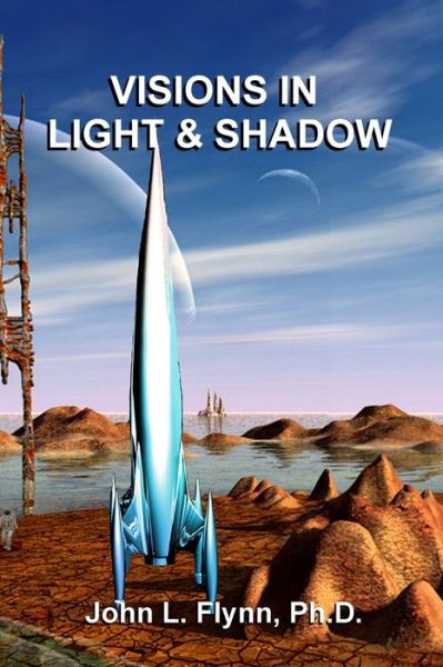 Cover for John L. Flynn · Visions in Light and Shadow (Paperback Book) (2000)