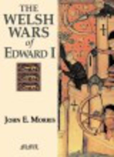 Cover for John Morris · Welsh Wars Of Edward I (Taschenbuch) (1996)