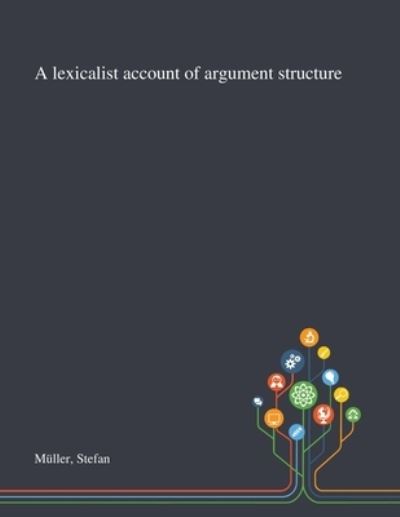 Cover for Stefan Müller · A Lexicalist Account of Argument Structure (Pocketbok) (2020)