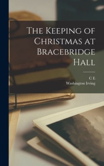 Keeping of Christmas at Bracebridge Hall - Washington Irving - Bücher - Creative Media Partners, LLC - 9781015846685 - 27. Oktober 2022
