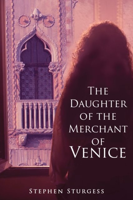 Cover for Stephen Sturgess · The Daughter of The Merchant of Venice (Paperback Book) (2024)