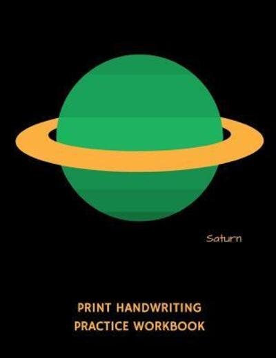 Cover for 1570 Publishing · Saturn Print Handwriting Practice Workbook (Taschenbuch) (2019)