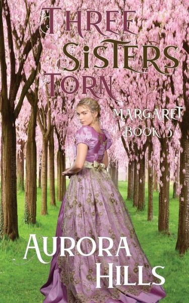 Cover for Aurora Hills · Three Sisters Torn - Margaret - Book 3 (Paperback Book) (2019)