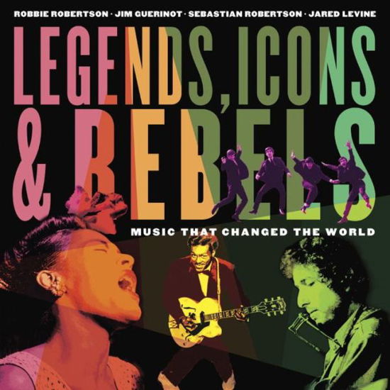 Cover for Robbie Robertson · Legends, Icons &amp; Rebels (Paperback Book) (2016)