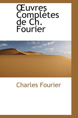 Cover for Charles Fourier · Uvres Completes De Ch. Fourier (Hardcover Book) [French edition] (2009)