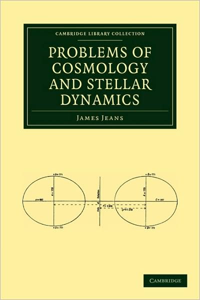 Cover for James Jeans · Problems of Cosmology and Stellar Dynamics - Cambridge Library Collection - Mathematics (Paperback Book) (2009)