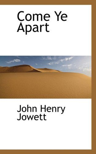 Cover for John Henry Jowett · Come Ye Apart (Hardcover Book) (2009)