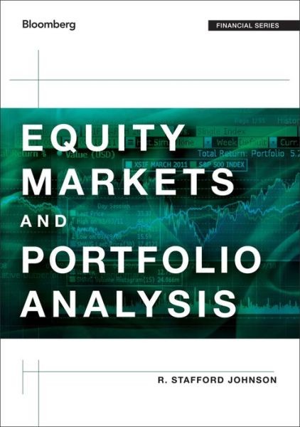 Cover for Johnson, R. Stafford (Williams College of Business, Xavier University) · Equity Markets and Portfolio Analysis - Bloomberg Financial (Hardcover Book) (2014)