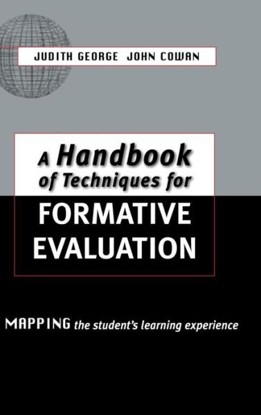 Cover for John Cowan · A Handbook of Techniques for Formative Evaluation: Mapping the Students' Learning Experience (Hardcover bog) (2016)
