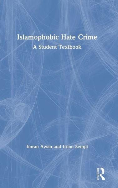 Cover for Imran Awan · Islamophobic Hate Crime: A Student Textbook (Hardcover Book) (2019)