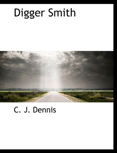 Cover for C. J. Dennis · Digger Smith (Paperback Book) (2010)