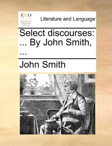 Cover for John Smith · Select Discourses: ... by John Smith, ... (Paperback Bog) (2010)