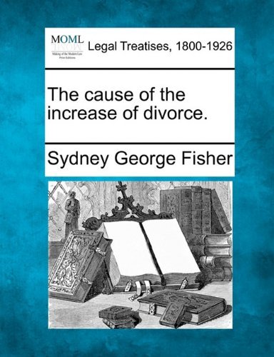 Cover for Sydney George Fisher · The Cause of the Increase of Divorce. (Paperback Bog) (2010)