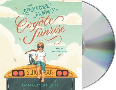 Cover for Dan Gemeinhart · The Remarkable Journey of Coyote Sunrise (CD) (2019)