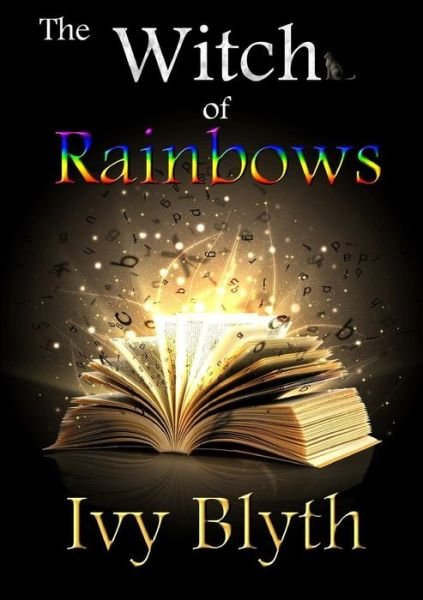Cover for Ivy Blyth · The Witch of Rainbows (Taschenbuch) (2014)