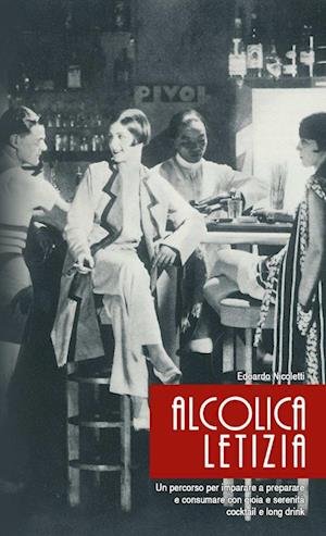 Cover for Edoardo Nicoletti · Alcolica Letizia (Bog) (2016)