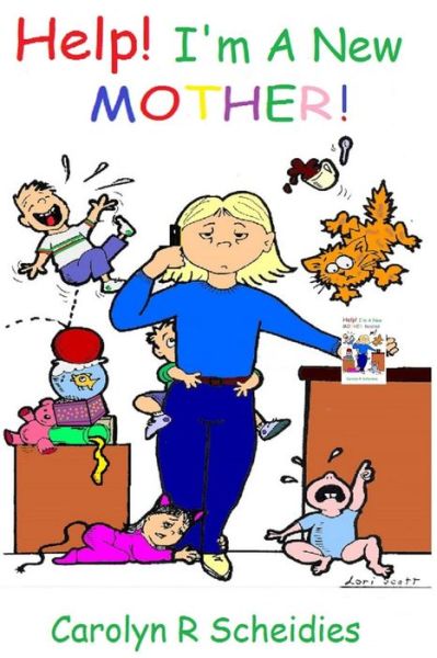 Cover for Carolyn R Scheidies · Help! I'm a New Mother (Paperback Book) (2015)