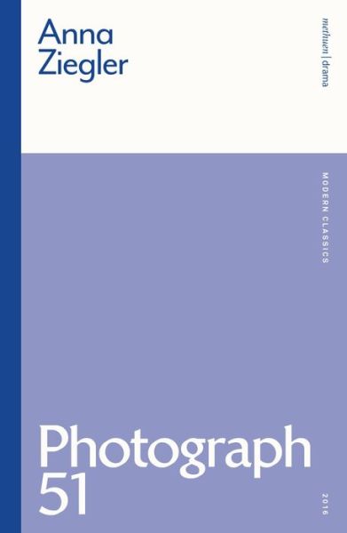 Anna Ziegler · Photograph 51 - Modern Classics (Paperback Book) (2021)