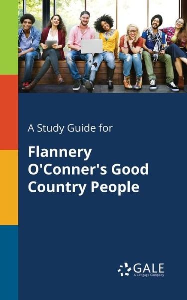 Cover for Cengage Learning Gale · A Study Guide for Flannery O'Conner's Good Country People (Paperback Bog) (2017)