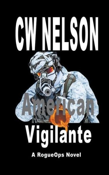 Cover for Cw Nelson · American Vigilante (Taschenbuch) (2023)