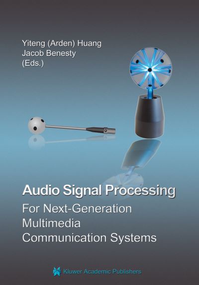 Cover for Yiteng Huang · Audio Signal Processing for Next-Generation Multimedia Communication Systems (Hardcover Book) [2004 edition] (2004)