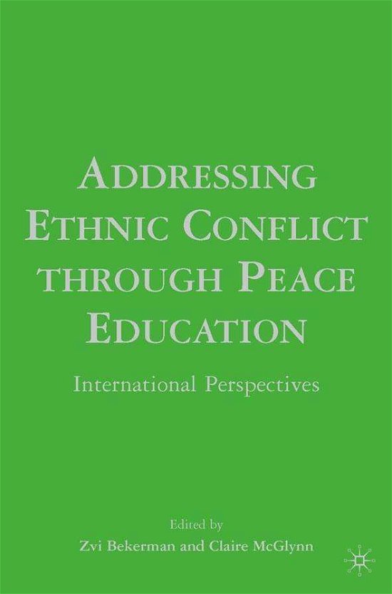 Cover for Zvi Bekerman · Addressing Ethnic Conflict through Peace Education: International Perspectives (Hardcover bog) [2007 edition] (2007)