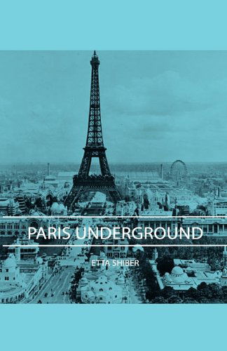 Paris Underground - Etta Shiber - Böcker - Read Books - 9781406743685 - 20 september 2007