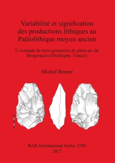 Cover for Michel Brenet · Variabilité et signification des productions lithiques au Paléolithique moyen ancien (Book) (2013)