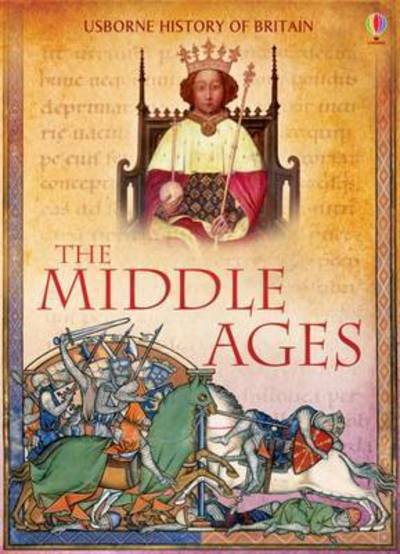 Cover for Abigail Wheatley · The Middle Ages - History of Britain (Hardcover bog) [New edition] (2015)