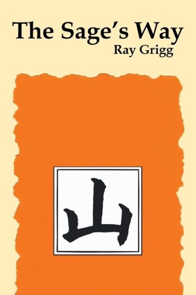 Cover for Ray Grigg · The Sage's Way (Paperback Bog) (2004)