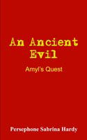 Cover for Persephone Sabrina Hardy · An Ancient Evil: Amyl's Quest (Paperback Book) (2004)