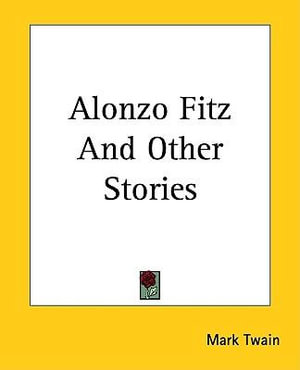 Cover for Mark Twain · Alonzo Fitz and Other Stories (Paperback Book) (2004)