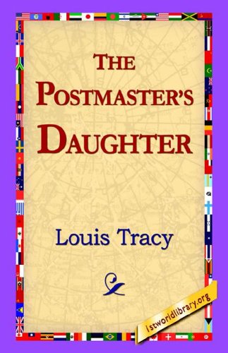 Cover for Louis Tracy · The Postmaster's Daughter (Hardcover Book) (2006)