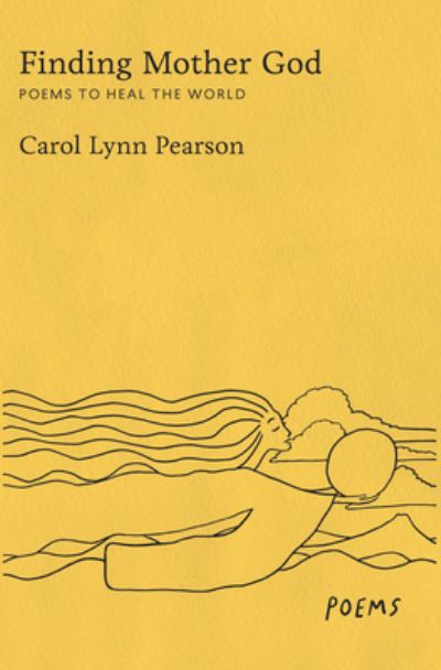 Cover for Carol Lynn Pearson · Finding Mother God: Poems to Heal the World (Paperback Book) (2020)