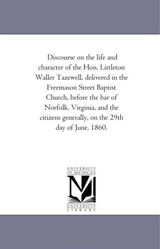 Cover for Hugh Blair Grigsby · Discourse on the Life and Character of the Hon. Littleton Waller Tazewell (Paperback Book) (2006)
