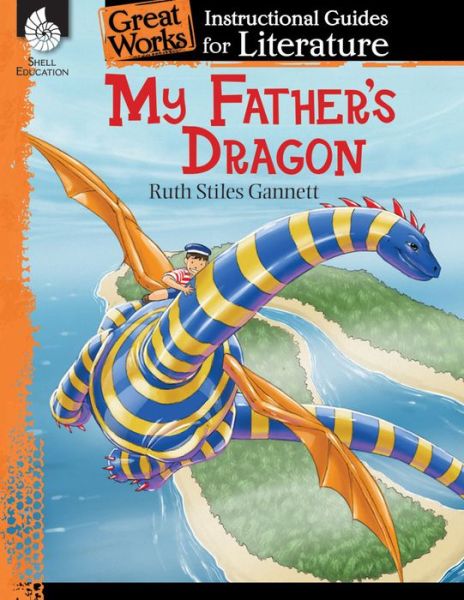 Cover for Ashley Scott · My Father's Dragon: An Instructional Guide for Literature: An Instructional Guide for Literature (Paperback Book) (2014)