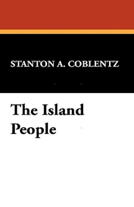 Cover for Stanton A. Coblentz · The Island People (Paperback Book) (2009)