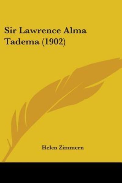 Cover for Helen Zimmern · Sir Lawrence Alma Tadema (1902) (Paperback Book) (2008)