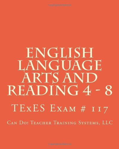 Cover for Llc Can Do! Teacher Training Systems · English Language Arts and Reading 4 - 8: Texes Exam # 117 (Paperback Bog) (2009)