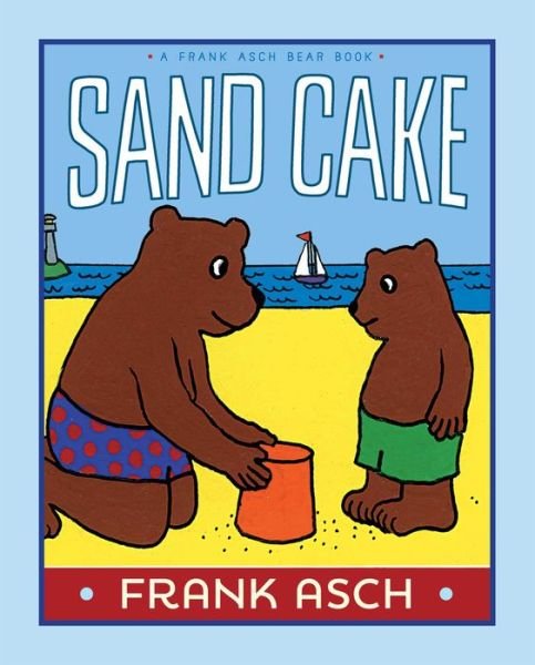 Cover for Frank Asch · Sand Cake (Innbunden bok) (2015)