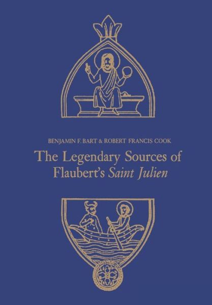 Cover for Scholarly Publishing Division University of Toronto Press · Legendary Sources of Flaubert's Saint Julien (Paperback Book) (1977)