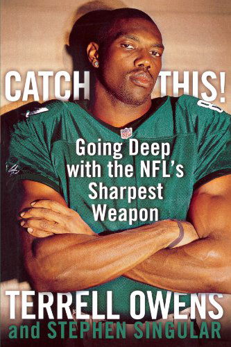 Cover for Stephen Singular · Catch This!: Going Deep with the Nfl's Sharpest Weapon (Paperback Book) (2011)