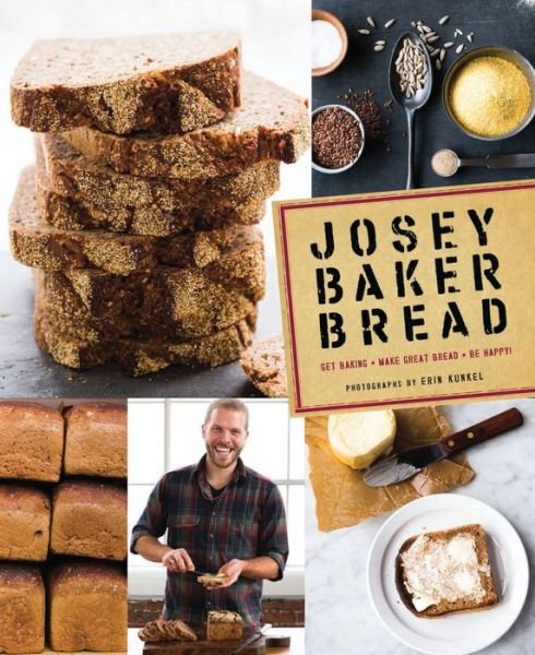 Cover for Josey Baker · Josey Baker Bread: 54 recipes (Innbunden bok) (2014)