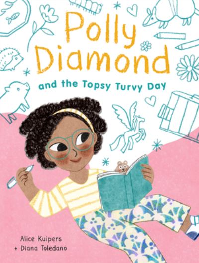 Cover for Alice Kuipers · Polly Diamond and the Topsy-Turvy Day: Book 3 (Hardcover Book) (2023)