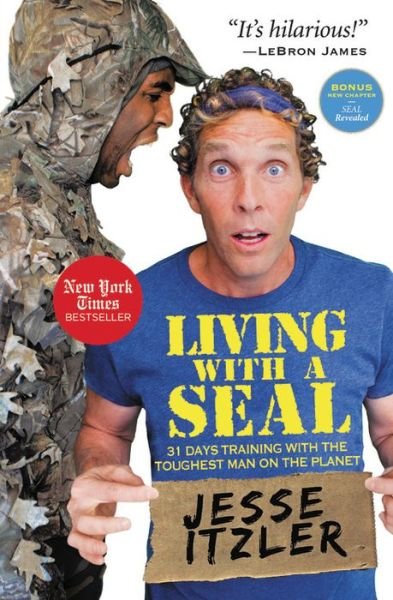 Living with a SEAL : 31 Days Training with the Toughest Man on the Planet - Jesse Itzler - Livros - Center Street - 9781455534685 - 1 de novembro de 2016